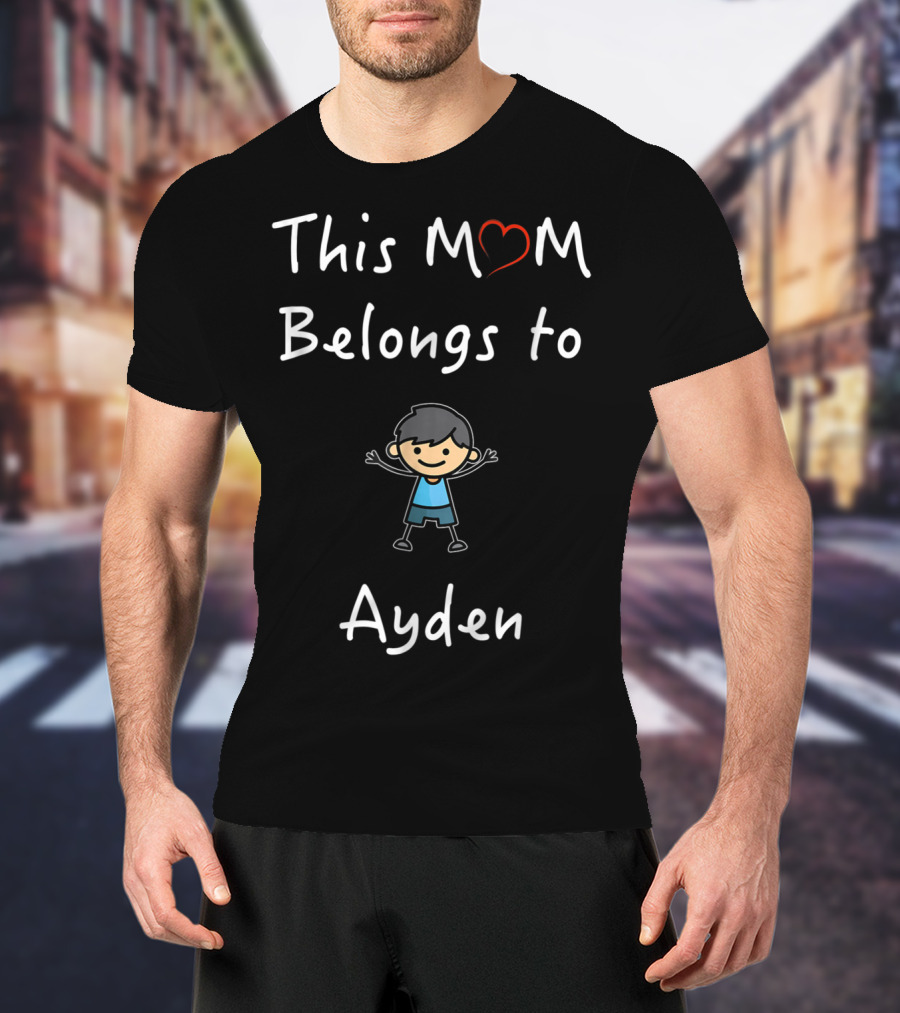 This Mom Belongs To Ayden Mother Love Son Iconic T-Shirt