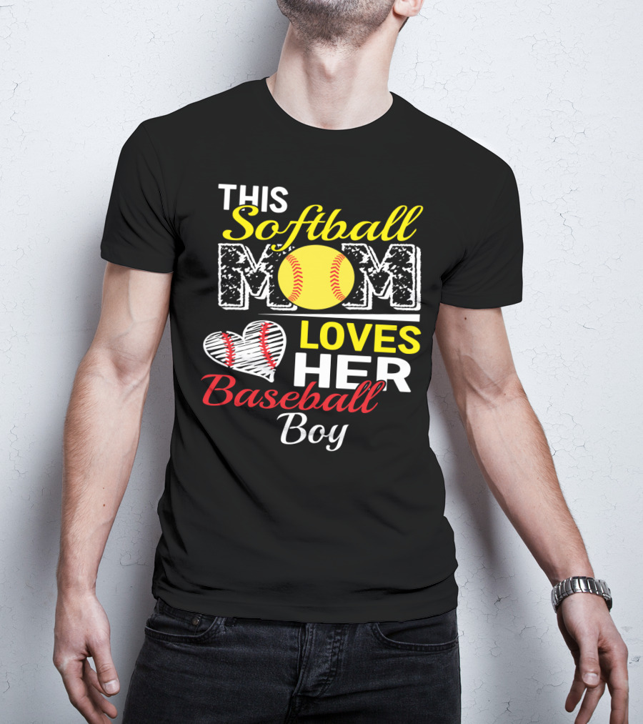 This Softball Mom Loves Her Baseball Boy T-Shirt
