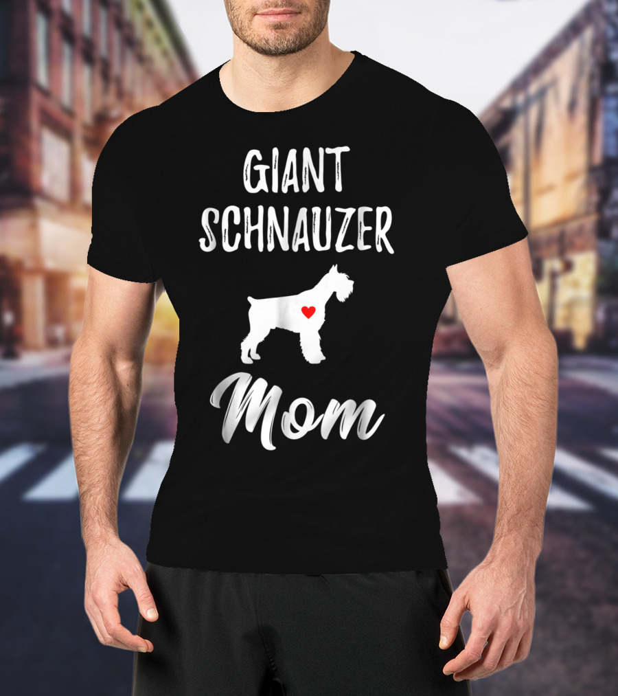 Giant Schnauzer Mom Giant Schnauzer Lover T-Shirt