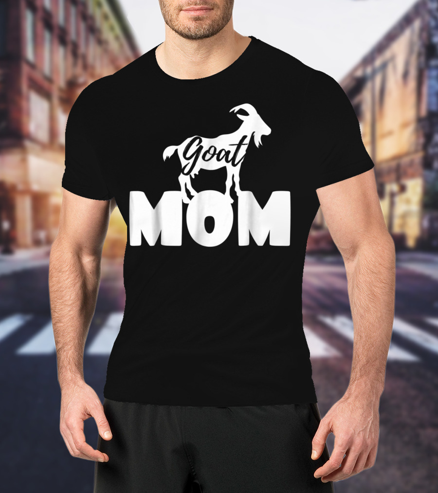 Goat Mom Funny Goat Lovers Farm Farmer 19 T-Shirt