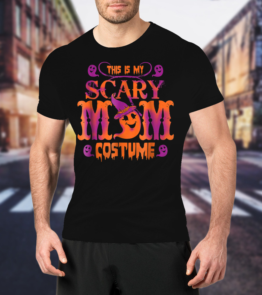 This Is My Scary Mom Costume Halloween Mom T-Shirt