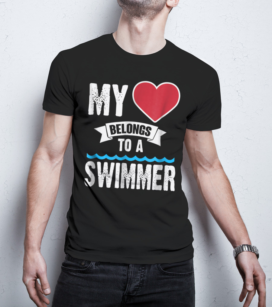 MY Heart Belongs To A Swimmer T-Shirt