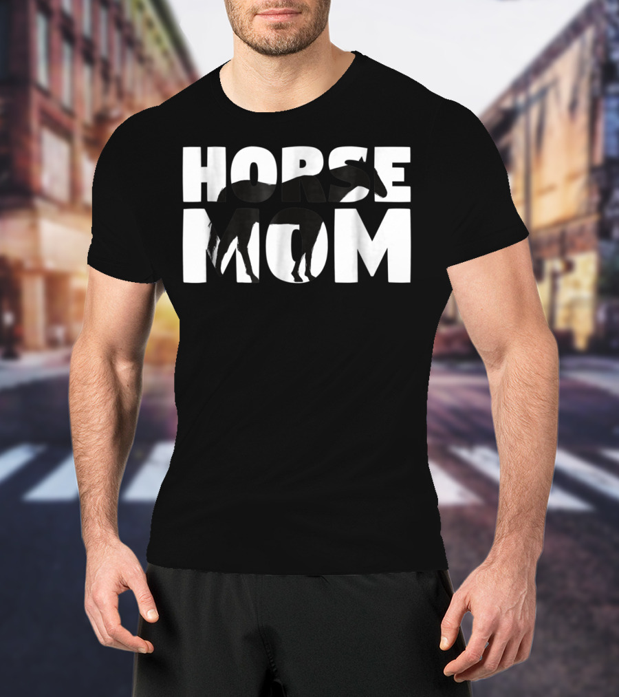 Horse Mom Horse Lover Mother Zoo Animal Horse Tee97 T-Shirt