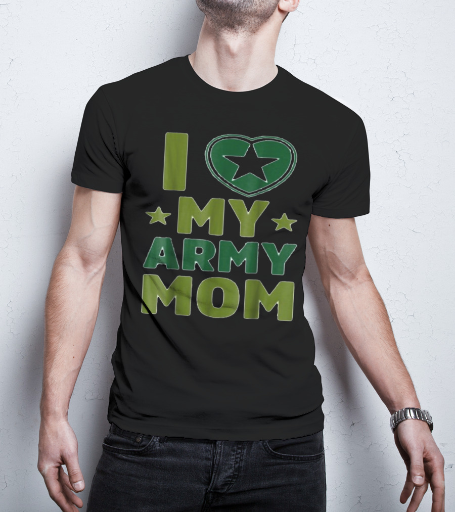 I Love My Army Mom Star Heart T-Shirt