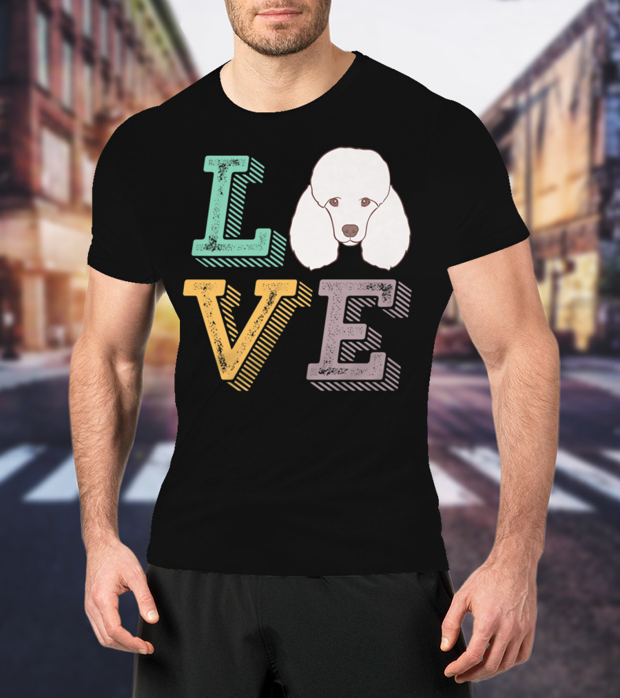 I Love Poodle Puppy Mom Cute Love Poodle T-Shirt