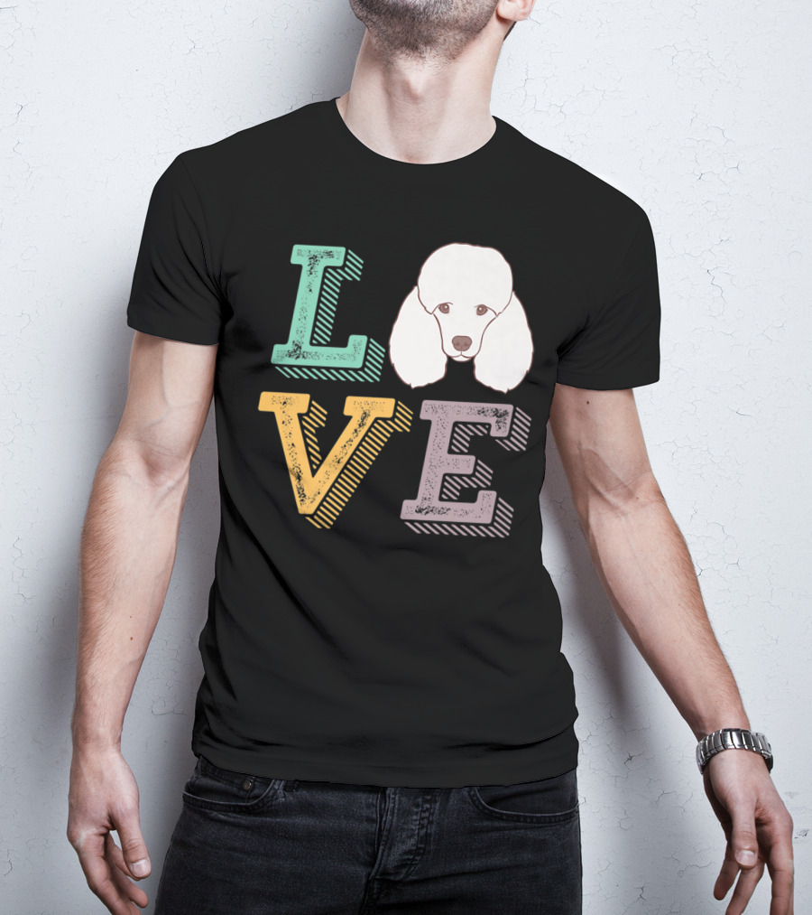 I Love Poodle Puppy Mom Cute Love Poodle T-Shirt