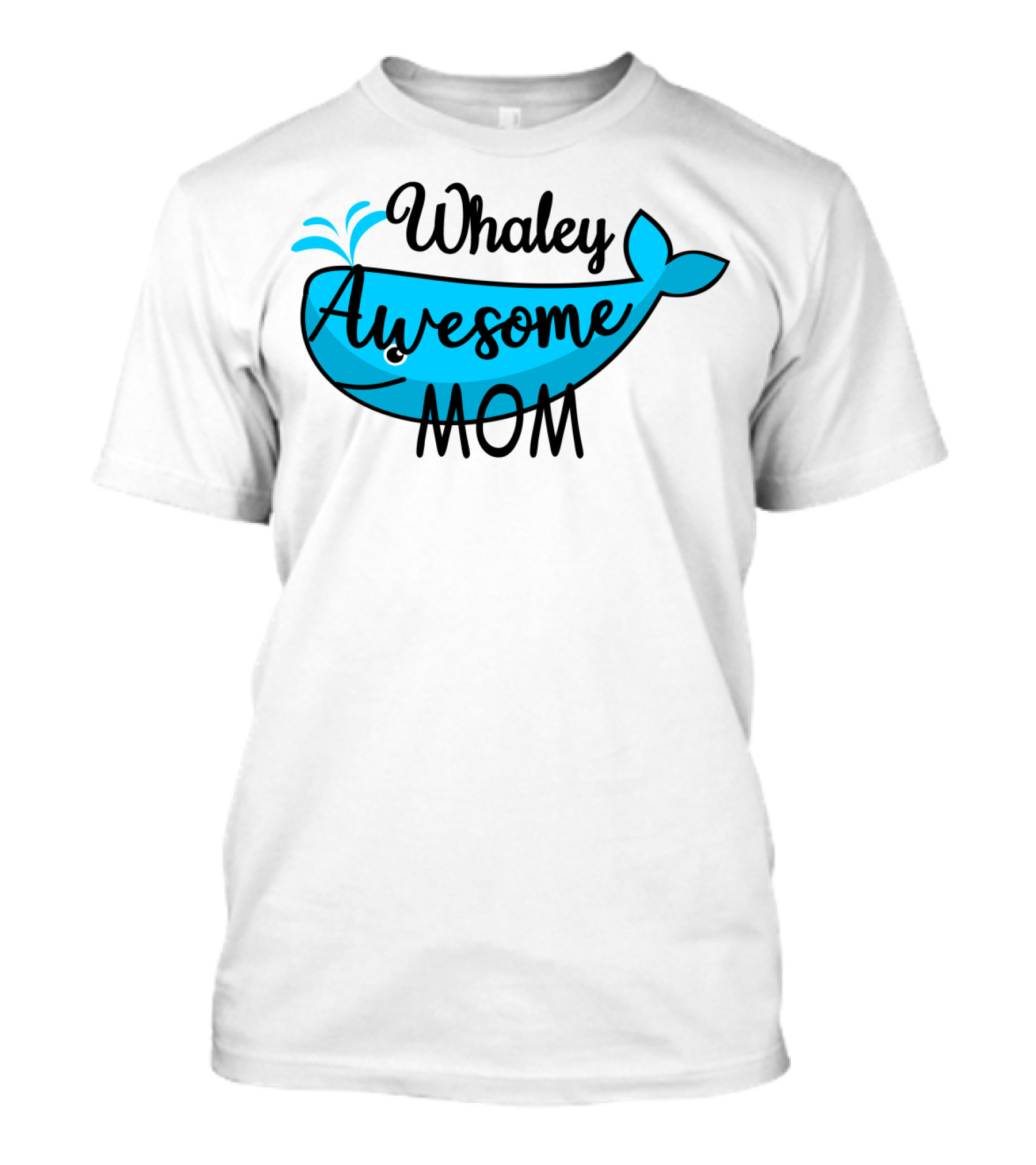 Whaley Awesome Mom Whale Pun Playful T-Shirt