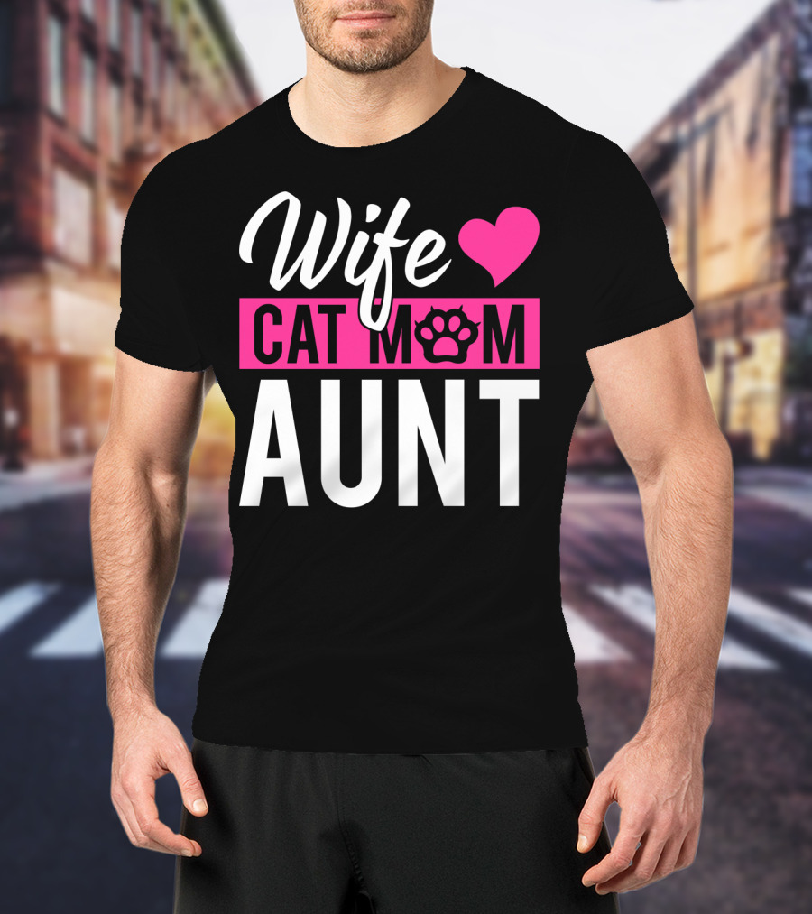 Wife Cat Mom Aunt Heart Paw T-Shirt