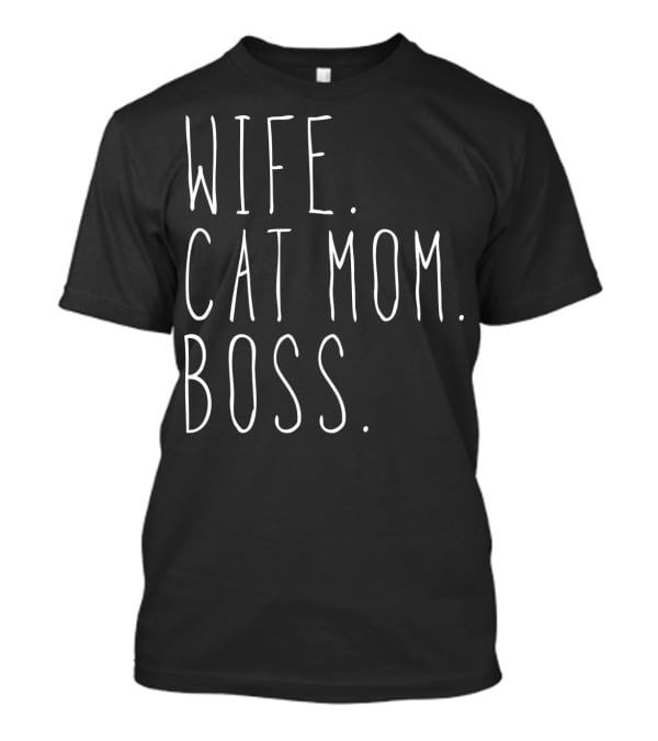 Wife Cat Mom Boss T-Shirt