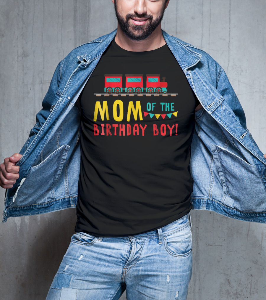 Mom Of The Birthday Boy Train T-Shirt