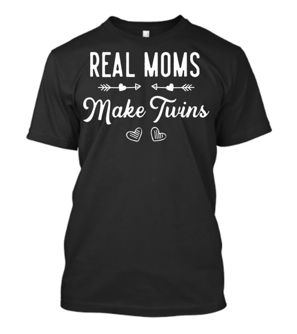 Real Moms Make Twins Hearts And Arrows T-Shirt