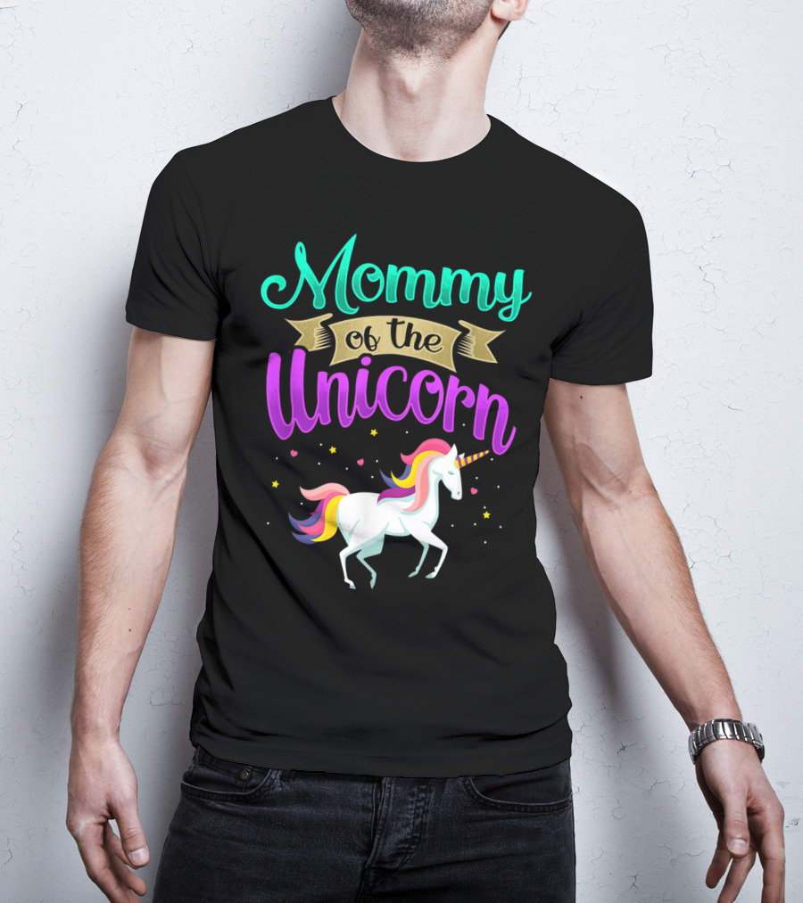 Mommy Of The Unicorn Rainbow Magic T-Shirt