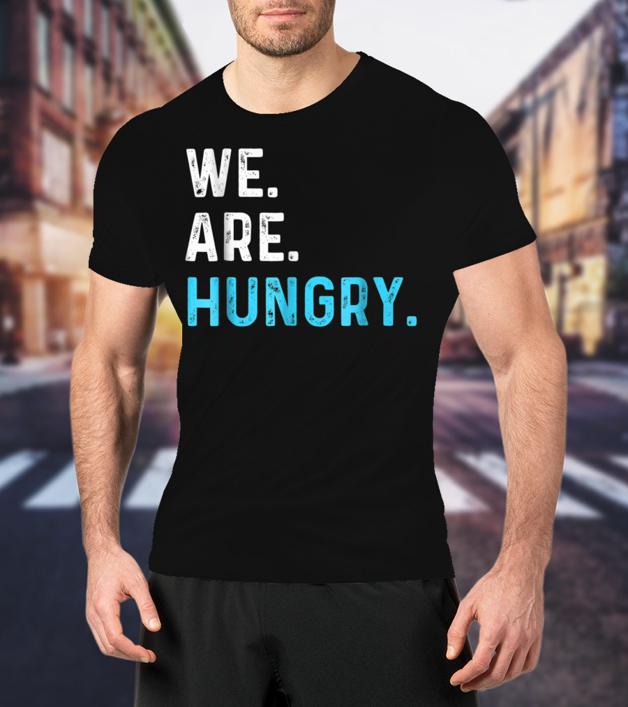 We Are Hungry Pregnant Mom Funny Parent T-Shirt