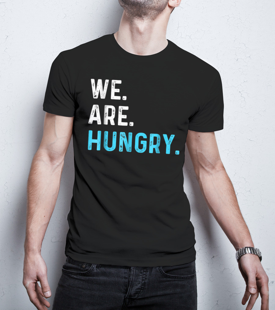 We Are Hungry Pregnant Mom Funny Parent T-Shirt