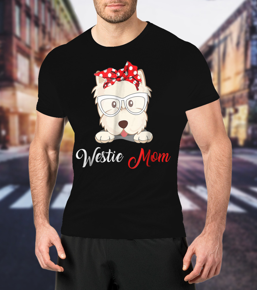 Westie Mom Glasses And Red Bow Dog Mom T-Shirt