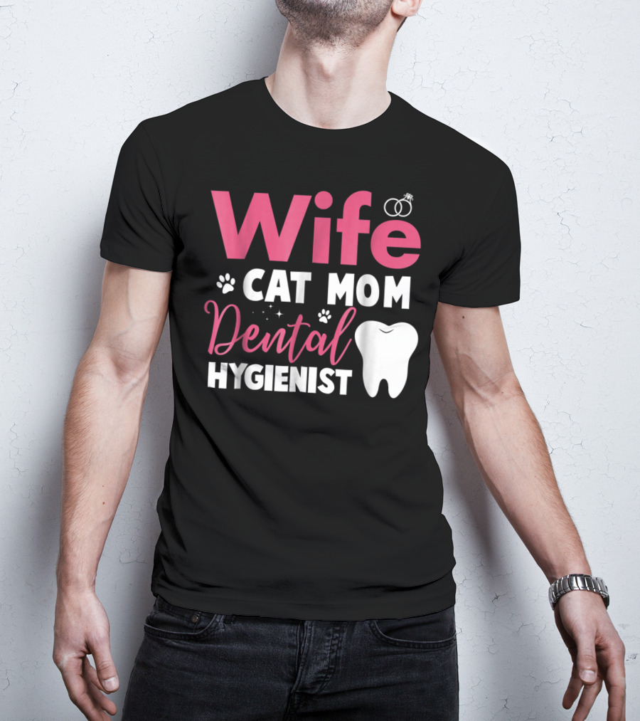 Wife Cat Mom Dental Hygienist Rings Paws Tooth T-Shirt