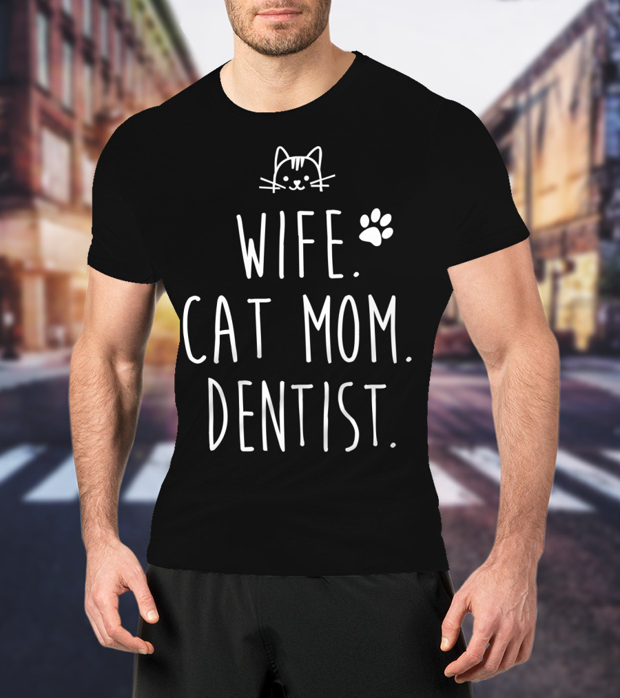 Wife Cat Mom Dentist Women51 Cat Face Paw Prints T-Shirt