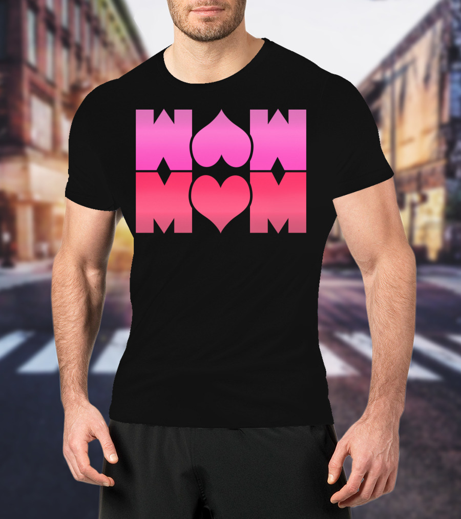 WOW MOM Awesome Super Mommy Pink Heart T-Shirt
