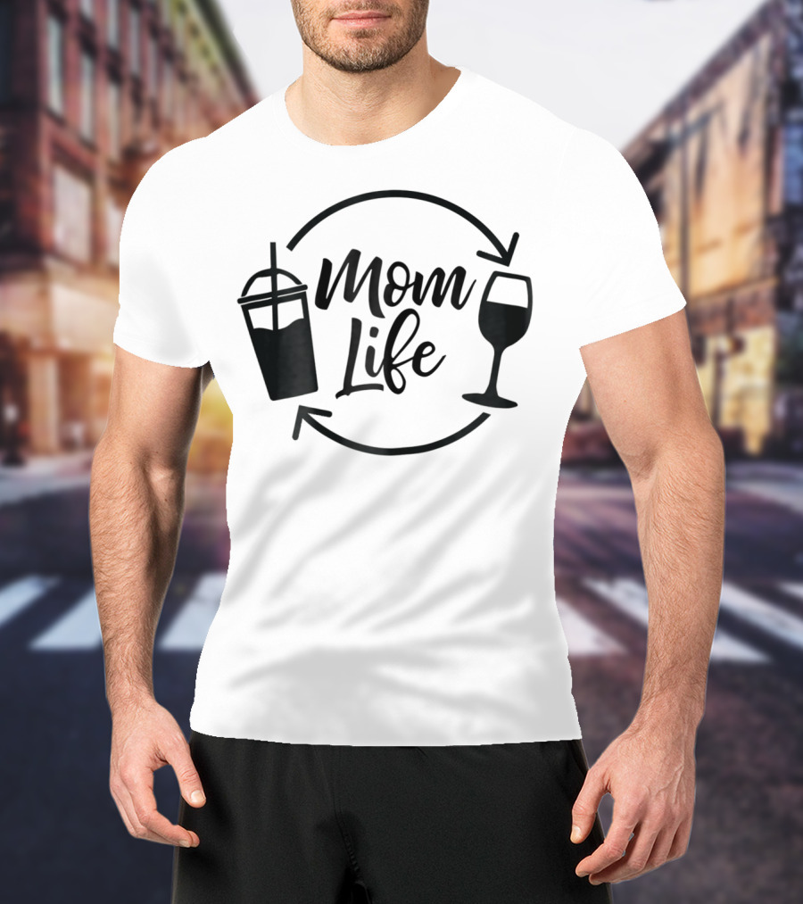 Mom Life Coffee Wine Funny MomLife T-Shirt