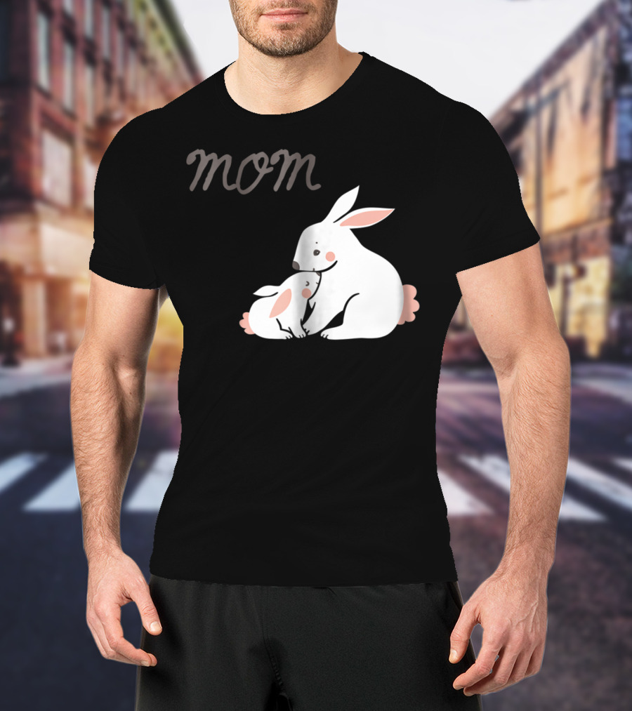 Mom Bunny And Child Hugging T-Shirt