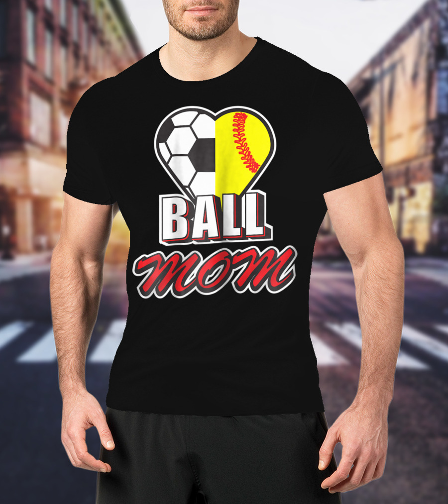 Ball Mom Love Soccer Softball Heart Tops T-Shirt