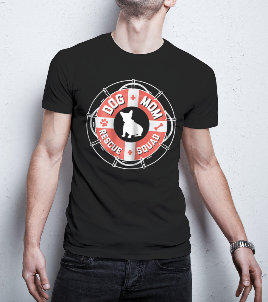Dog Mom Rescue Squad Funny Cute Animal Lovers T-Shirt
