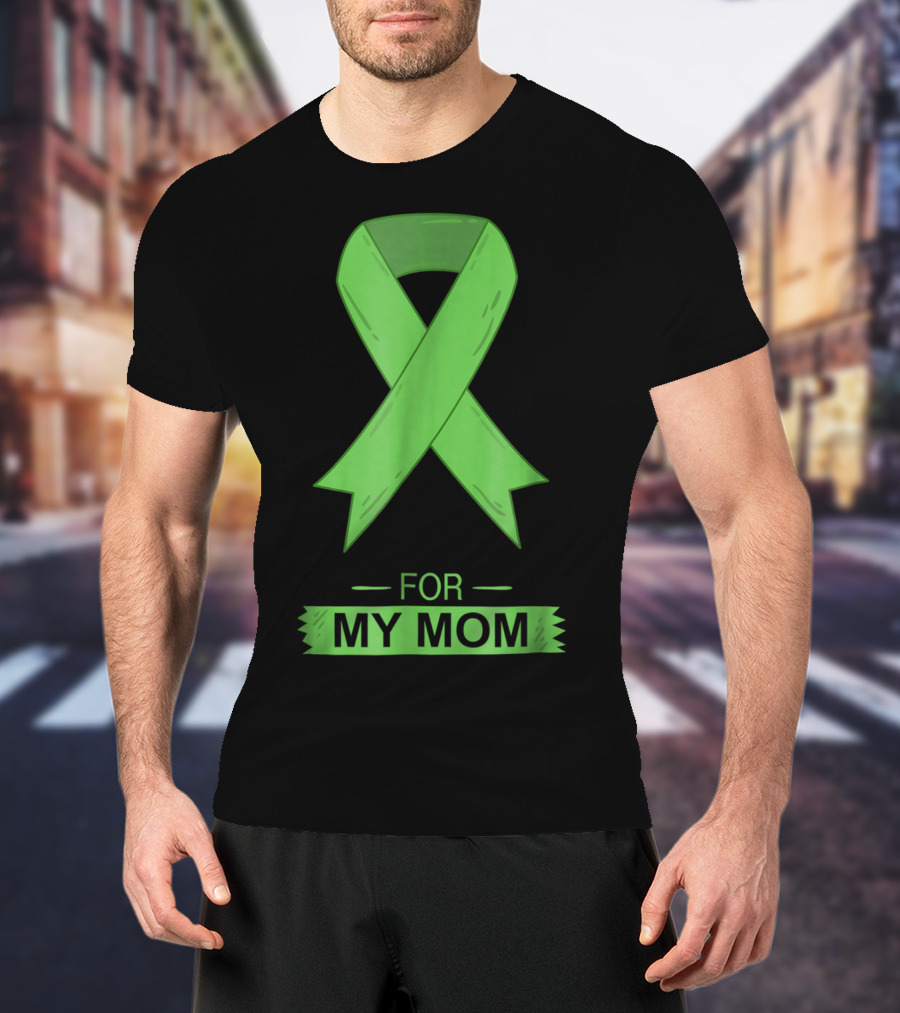 Bile Duct Cancer Aware Green Ribbon For My Mom T-Shirt