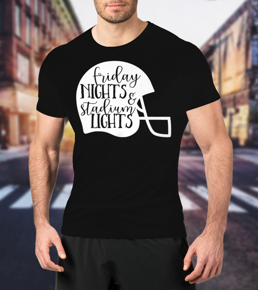 Friday Nights Stadium Lights Football Helmet Mom Mama Fan 3 T-Shirt