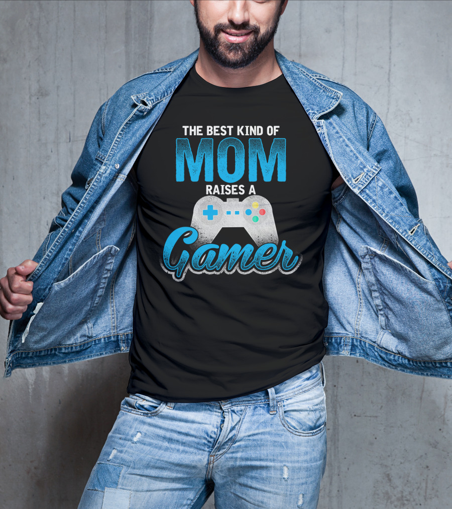 The Best Kind Of Mom Raises A Gamer Controller T-Shirt