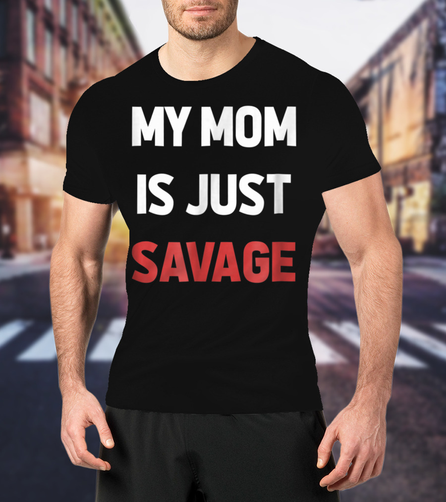 My Mom Is Just Savage Kids9 Funny T-Shirt