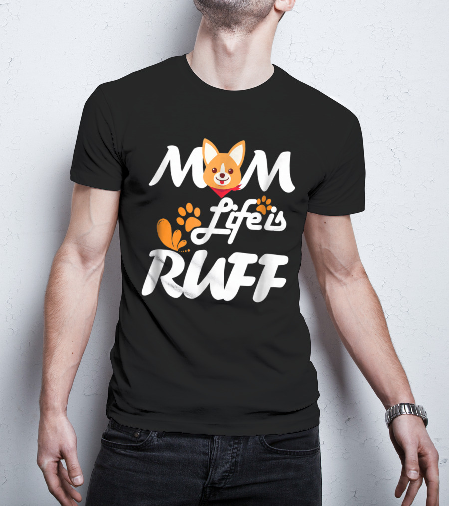 MOM Life Is Ruff Dog Paw Print Funny Animal Mom T-Shirt