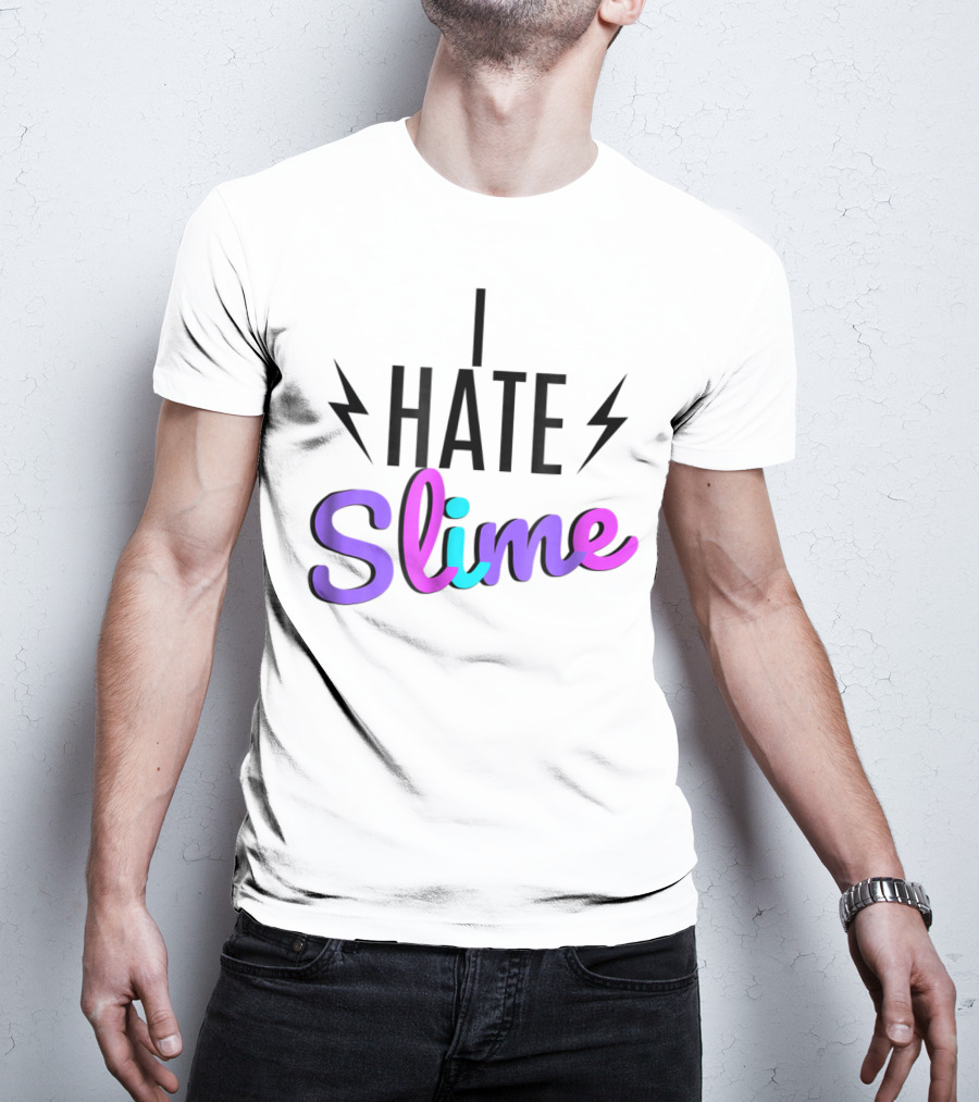 I Hate Slime Funny Hates Slime Sarcastic Lightning Bolt Background T-Shirt