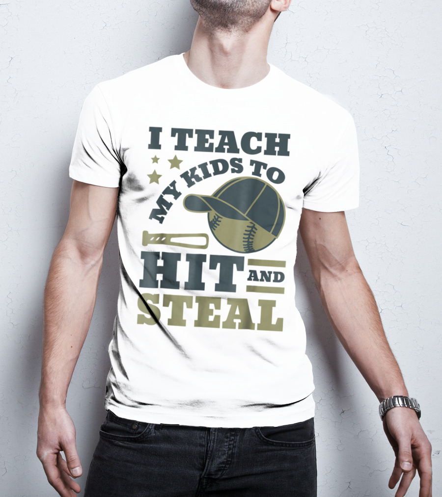 I Teach My Kids To Hit And Steal Funny Baseball Bat Hat Stars T-Shirt