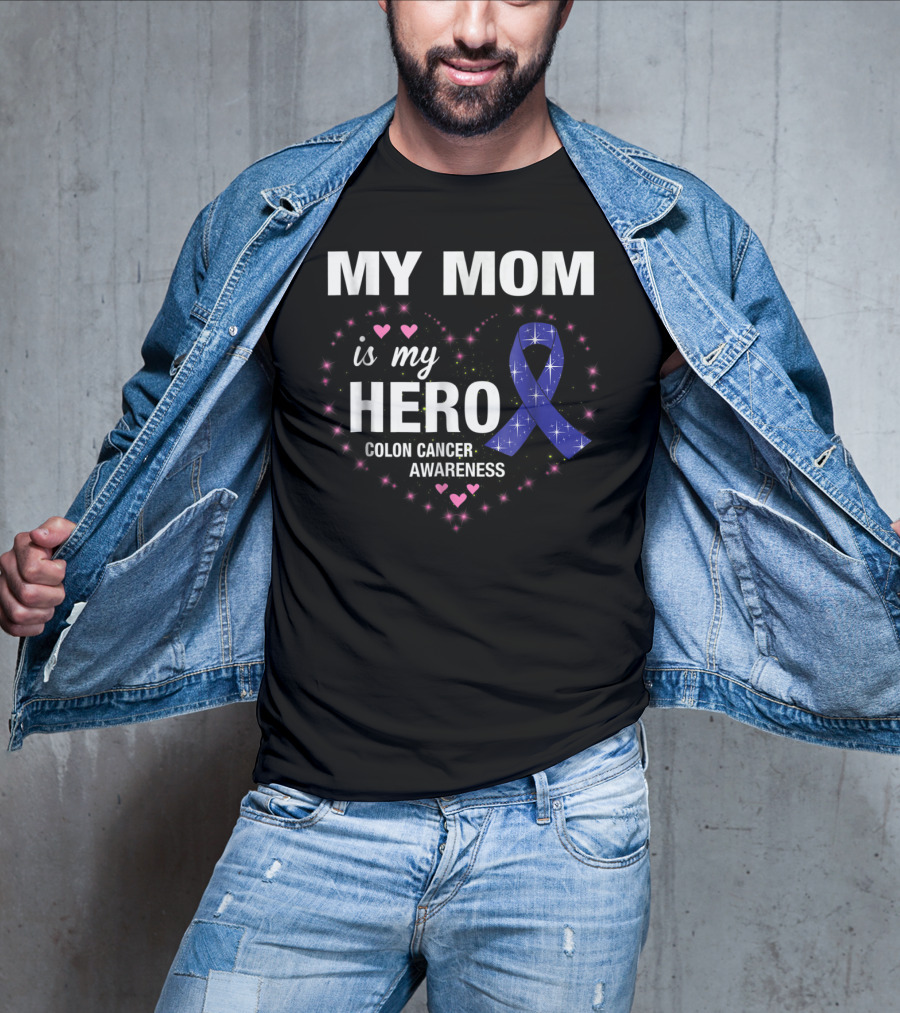 My Mom Is My Hero Colon Cancer Awareness Heart With Blue Ribbon And Pink Hearts T-Shirt