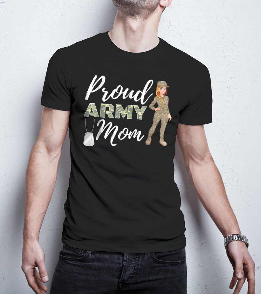 Proud Army Mom With Camouflage Soldier T-Shirt