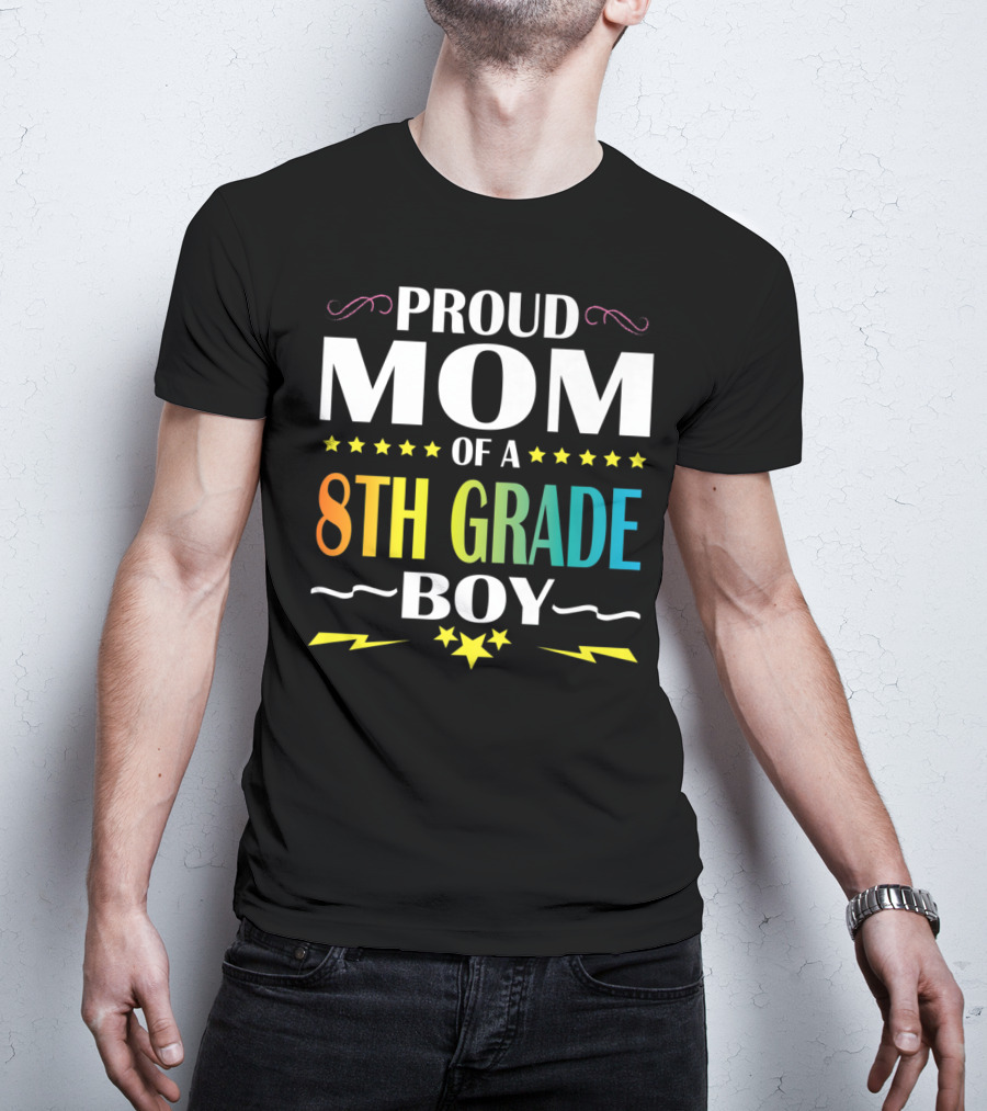 Proud Mom Of An 8th Grade Boy Distressed Stars Lightning First Day Of School T-Shirt