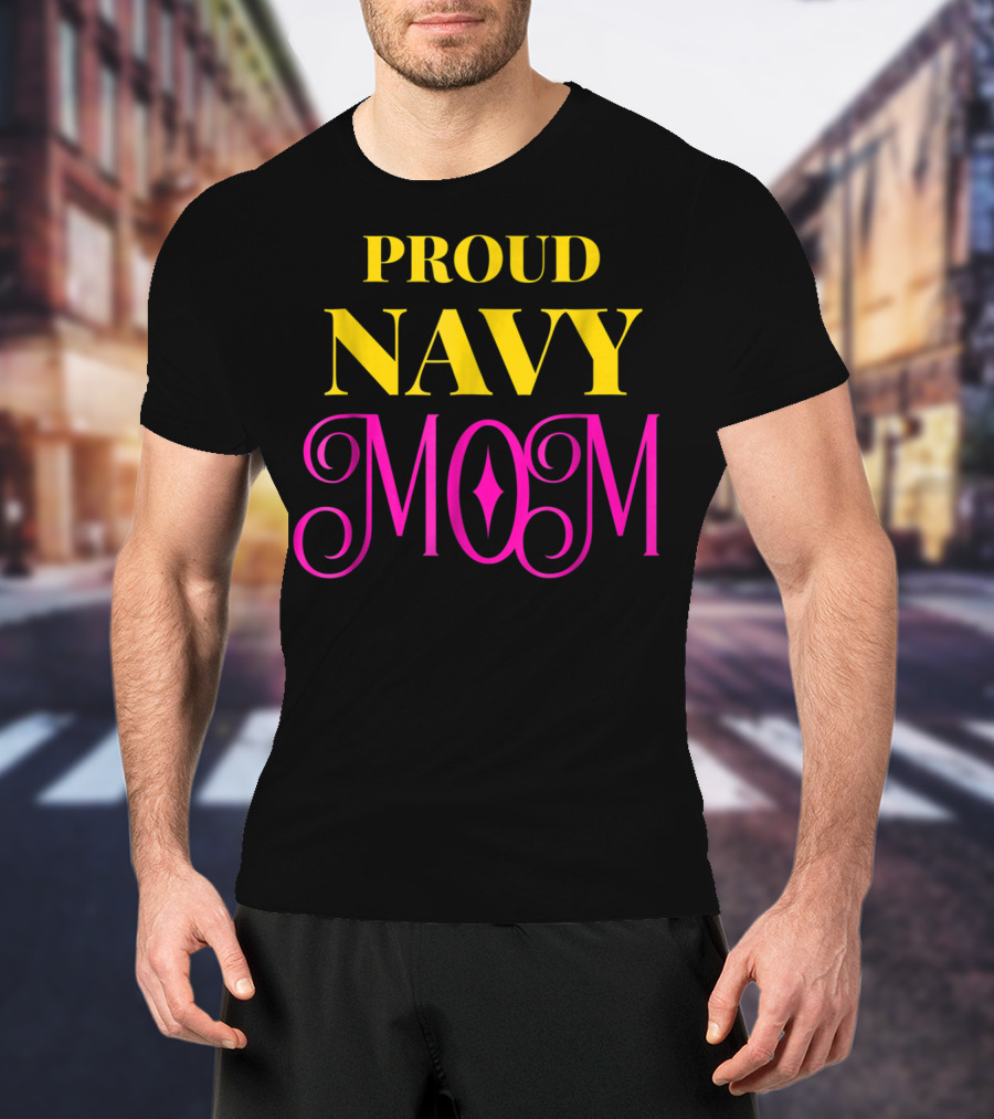 Proud Navy Mom T-Shirt