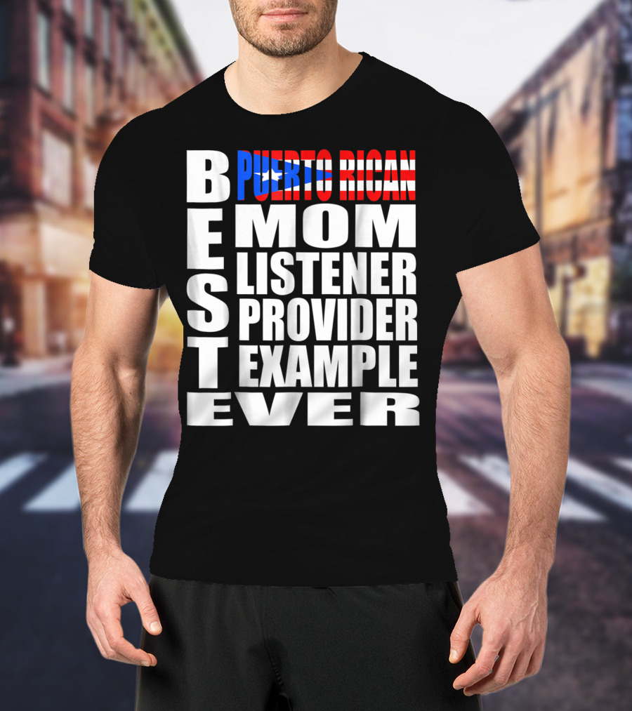 Best Puerto Rican Mom Listener Provider Example Ever T-Shirt