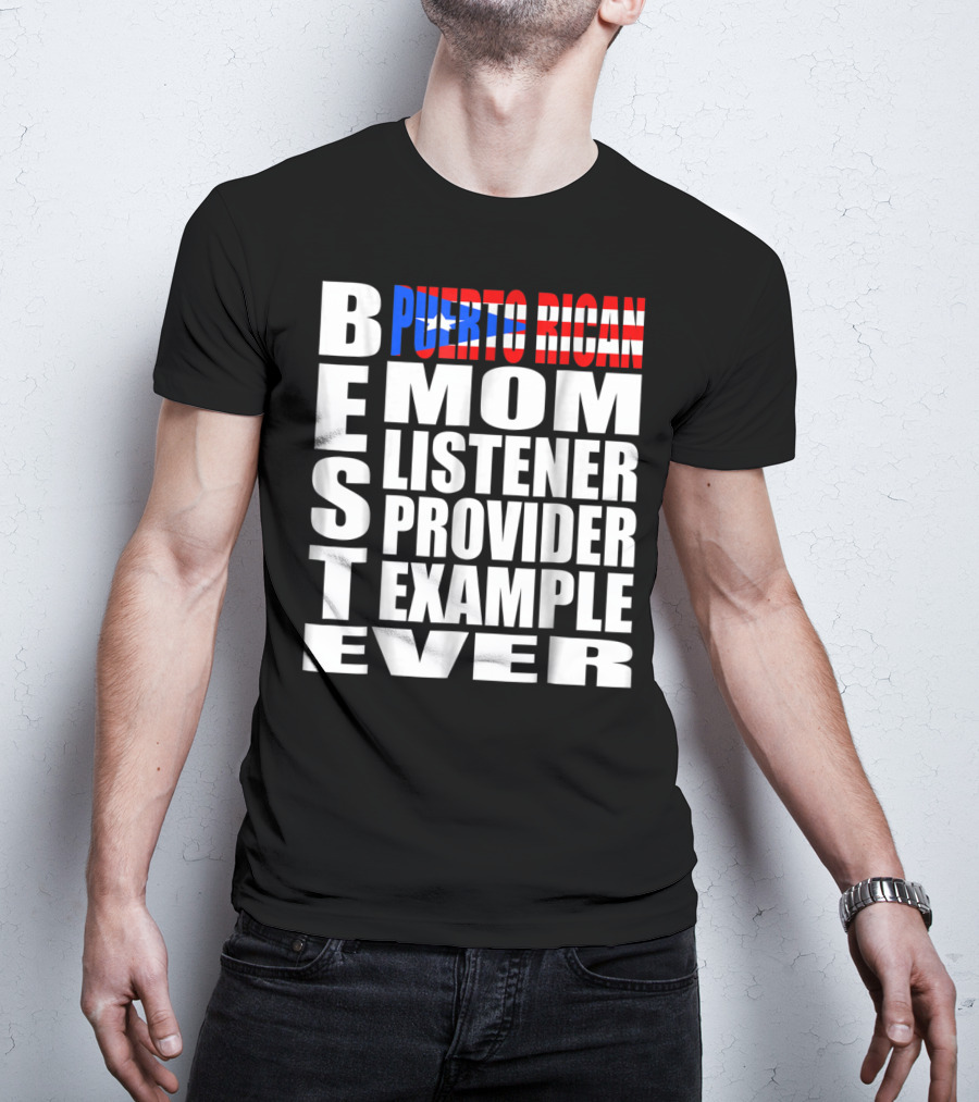 Best Puerto Rican Mom Listener Provider Example Ever T-Shirt