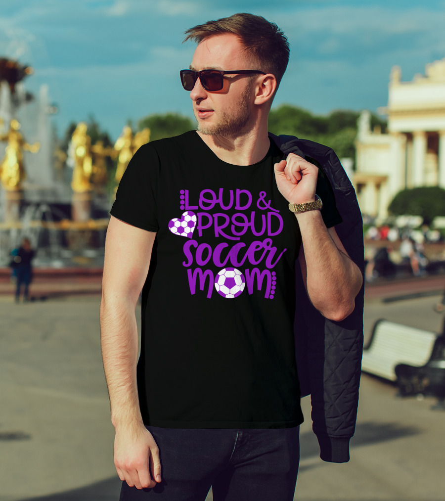 Loud And Proud Soccer Mom Purple And White T-Shirt