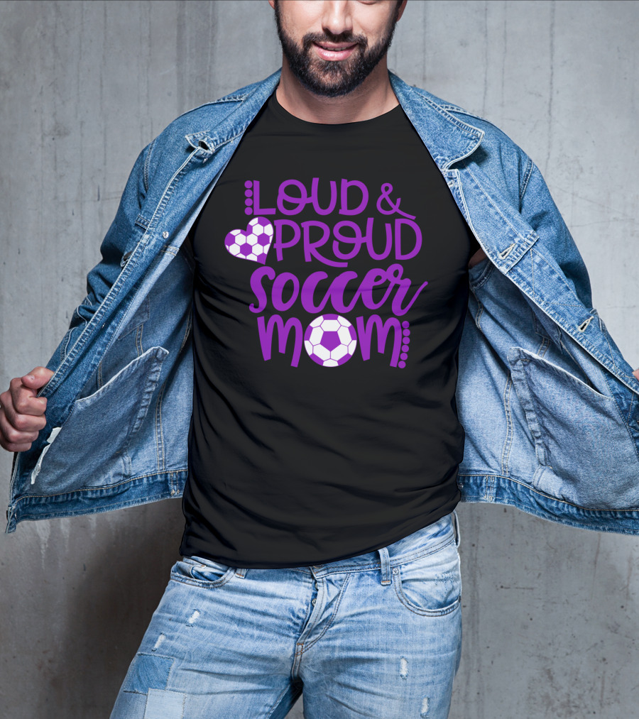 Loud And Proud Soccer Mom Purple And White T-Shirt