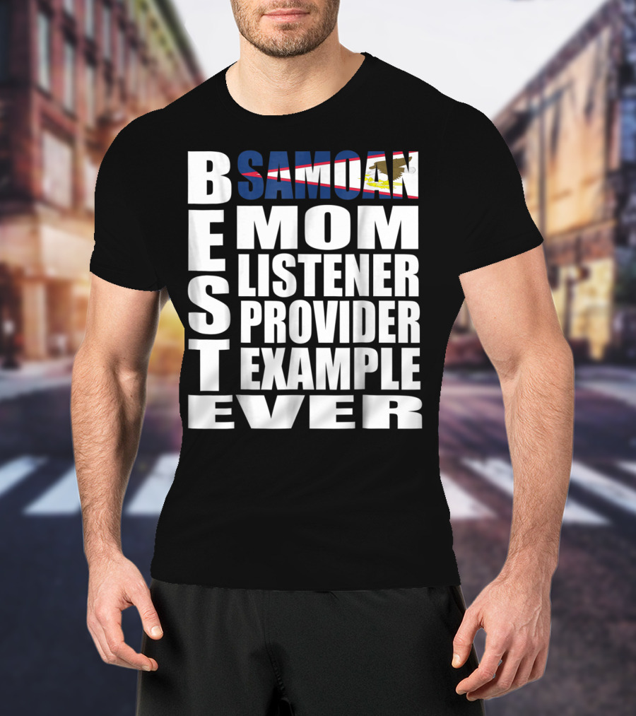BEST Samoan Mom Listener Provider Example Ever T-Shirt