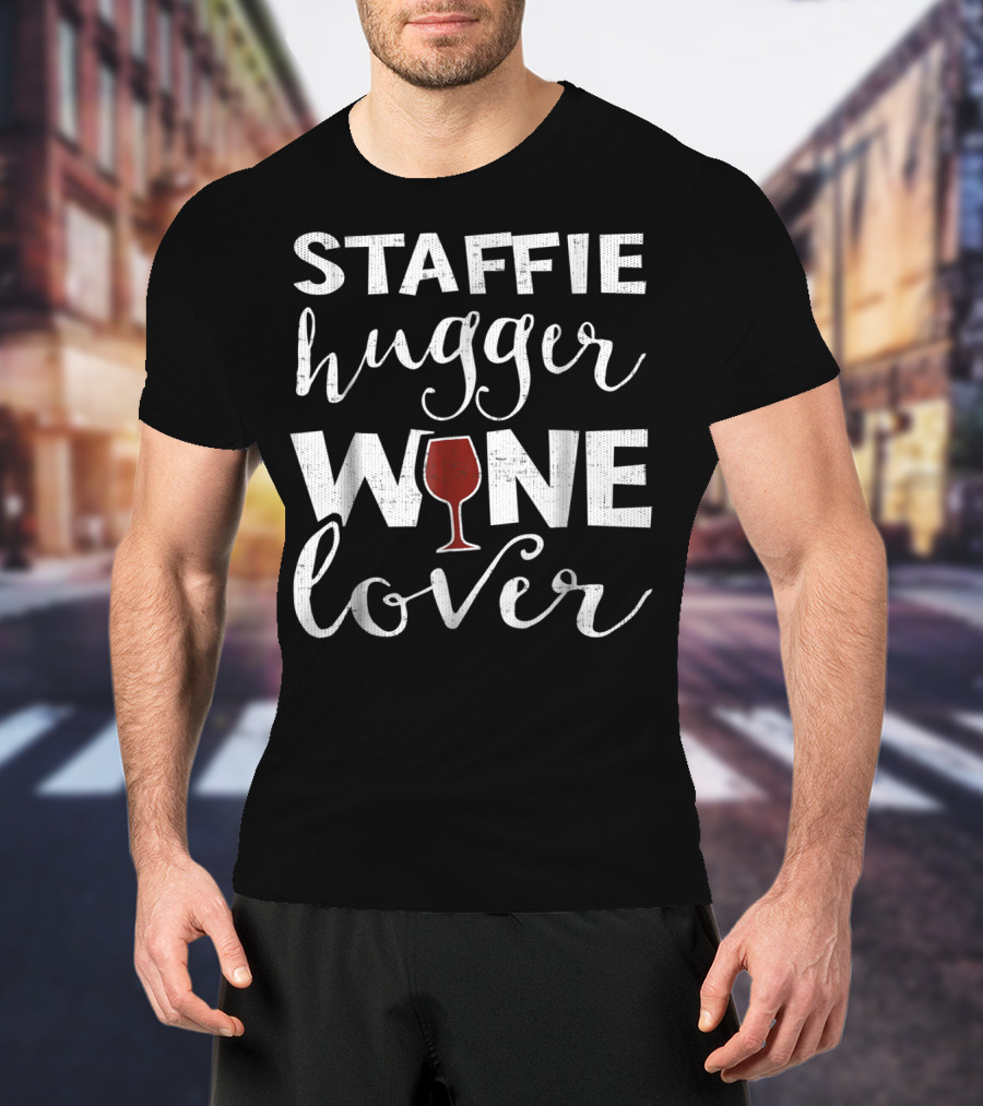 STAFFIE Hugger Wine Lover T-Shirt