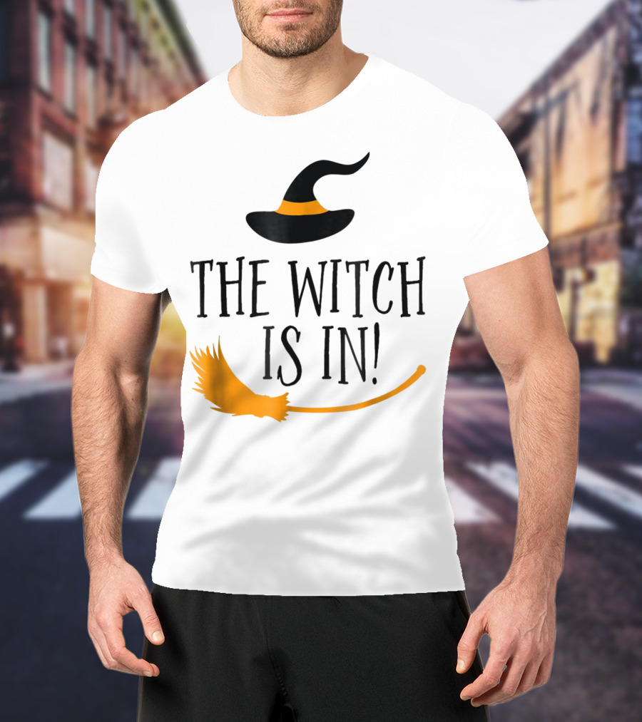 The Witch Is In Halloween Funny Boss Teacher Mom Wife With Witch Hat And Broomstick T-Shirt