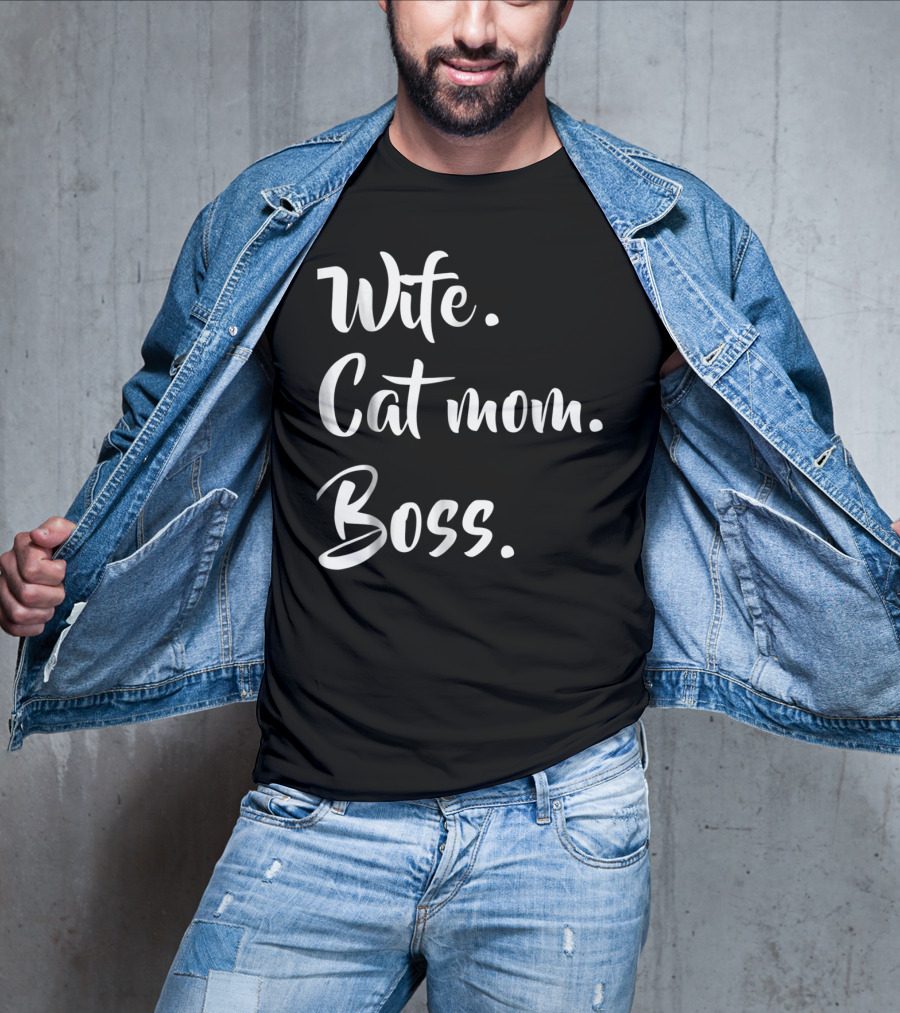 Wife Cat Mom Boss Funny Kitty T-Shirt