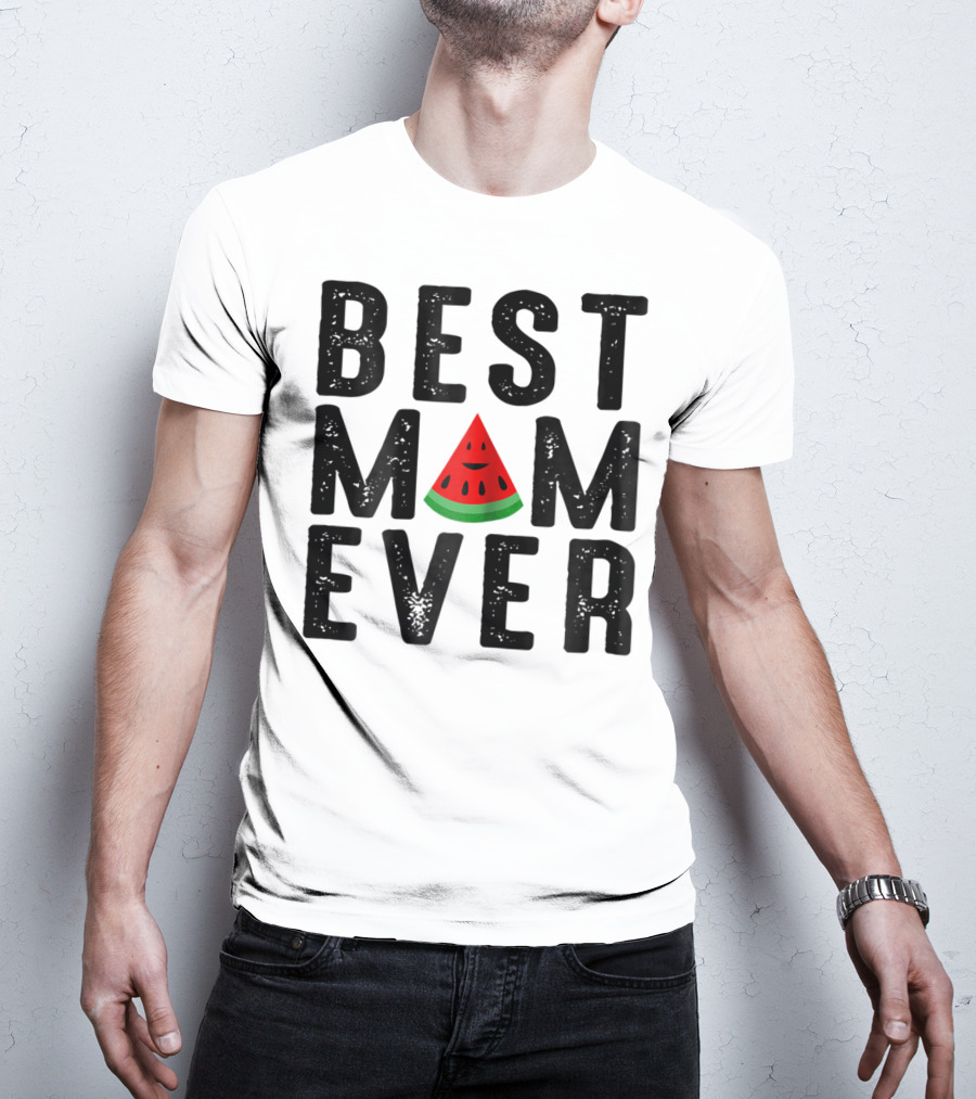 Best Mom Ever Watermelon Slice T-Shirt