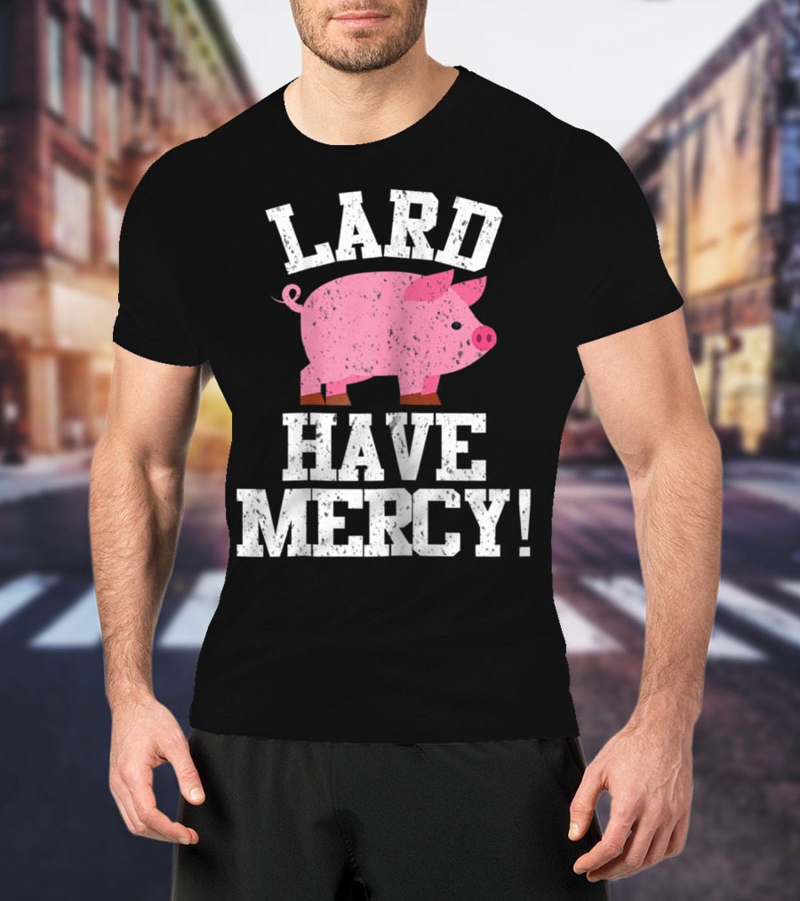 Bacon Lover Pig Farmer Cute BBQ Mom Lard Have Mercy T-Shirt