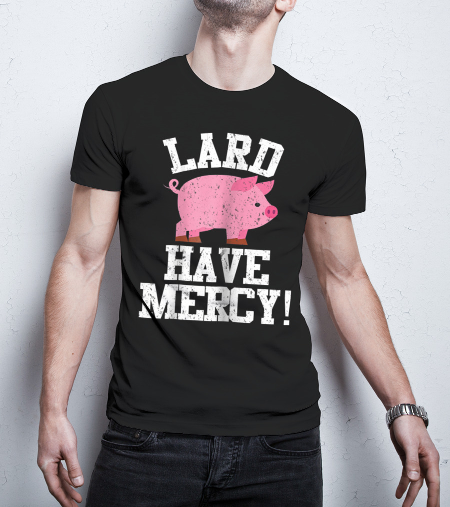 Bacon Lover Pig Farmer Cute BBQ Mom Lard Have Mercy T-Shirt