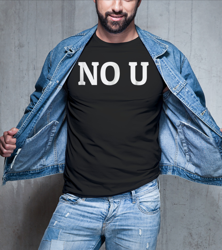 No U Your Mom Funny Meme T-Shirt