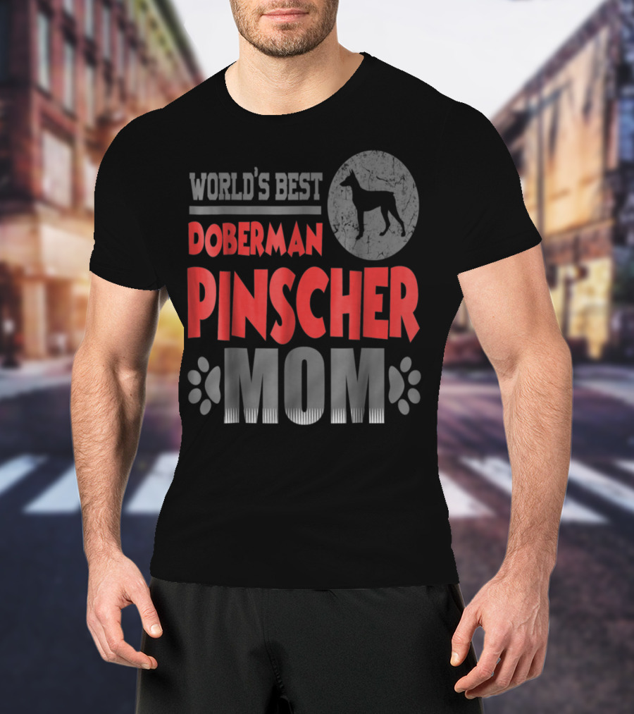 WORLD'S BEST DOBERMAN PINSCHER MOM T-Shirt